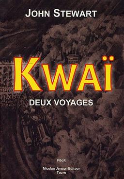 Kwaï : deux voyages, 1943-1979