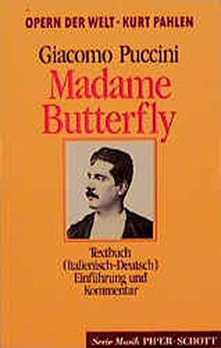 MADAME BUTTERFLY: Opernführer. Soli, Chor, Orchester. Textbuch/Libretto. (Serie Musik)