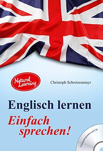 Englisch lernen - Einfach sprechen!: mit Übungsprogramm auf CD