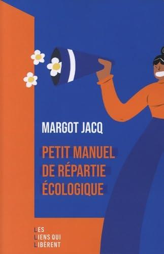 Petit manuel de répartie écologique