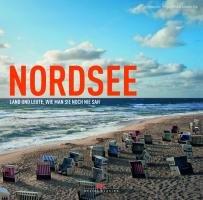 Nordsee: Land und Leute, wie man sie noch nie sah