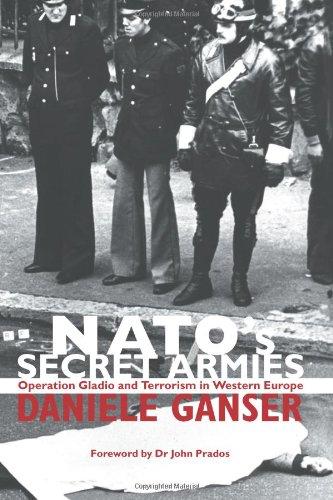 NATO's Secret Armies: Operation GLADIO and Terrorism in Western Europe (Contemporary Security Studies)