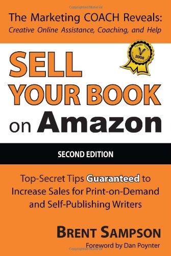 Sell Your Book on Amazon: Top Secret Tips Guaranteed to Increase Sales for Print-On-Demand and Self-Publishing Writers