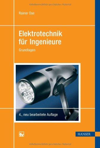 Elektrotechnik für Ingenieure: Grundlagen