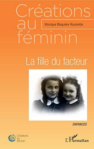 La fille du facteur : enfances