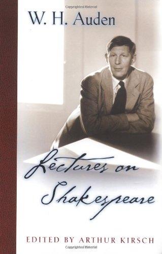 Lectures on Shakespeare (W.H. Auden: Critical Editions)