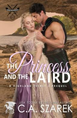 The Princess and The Laird: A Highland Secrets Prequel