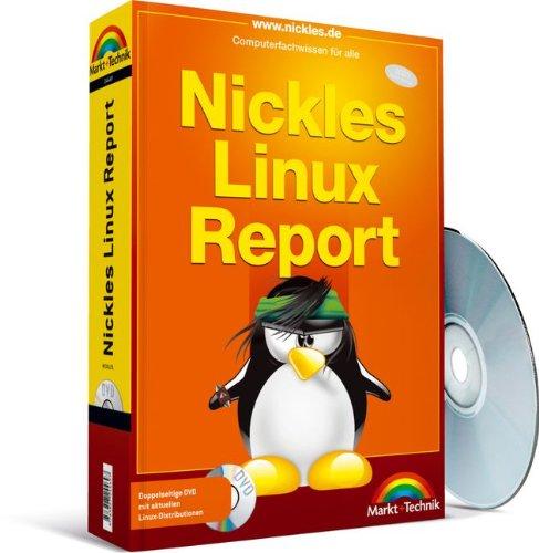 Nickles Linux Report - inkl. DVD: Computerfachwissen für alle (Sonstige Bücher M+T)