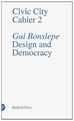 Design and Democracy (Civic City Cahier, Band 2)