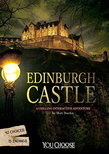 Edinburgh Castle: A Chilling Interactive Adventure (You Choose: Haunted Places)