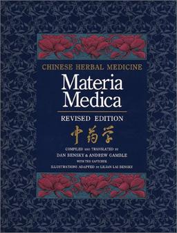 Chinese Herbal Medicine: Materia Medica