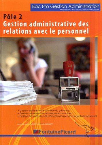 Bac pro gestion administration : préparation à la certification intermédiaire. Pôle 2, gestion administrative des relations avec le personnel