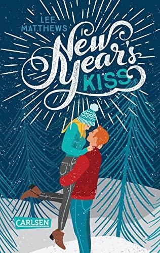 New Year's Kiss: Ein romantischer Jugendroman für die Weihnachtszeit - zum Einkuscheln und Wohlfühlen