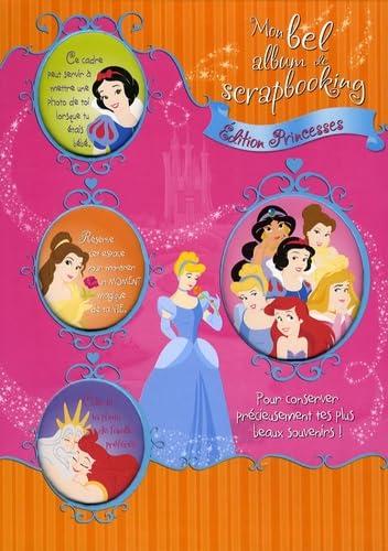 Mon bel album de scrapbooking : édition princesses