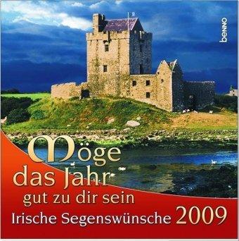 Möge das Jahr gut zu dir sein: Irische Segenswünsche 2009