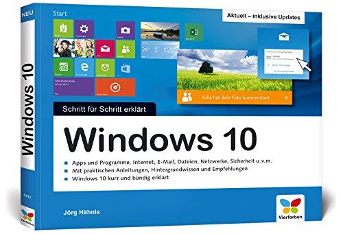 Windows 10: Schritt für Schritt erklärt. Aktuell inklusive aller Updates. Alles auf einen Blick im praktischen Querformat. Komplett in Farbe. Für Einsteiger.