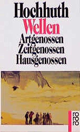 Wellen: Artgenossen, Zeitgenossen, Hausgenossen