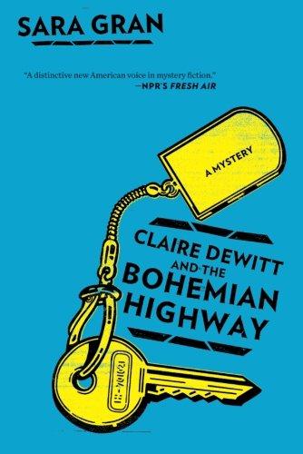 Claire DeWitt and the Bohemian Highway (Claire DeWitt Novels)