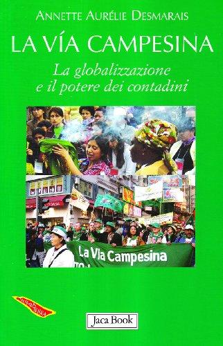 La via Campesina. La globalizzazione e il potere dei contadini