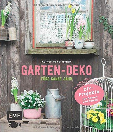 Garten-Deko fürs ganze Jahr: DIY-Projekte für Garten und Balkon