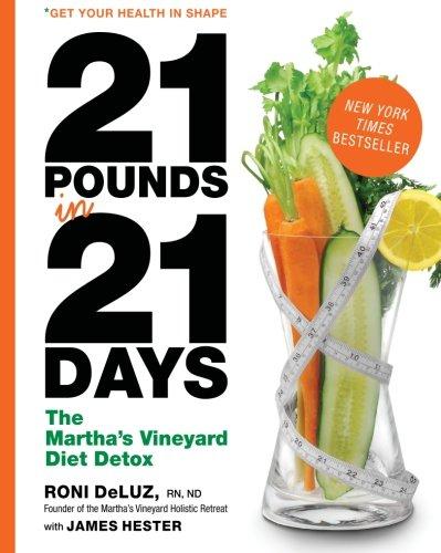 21 Pounds in 21 Days: The Martha's Vineyard Diet Detox