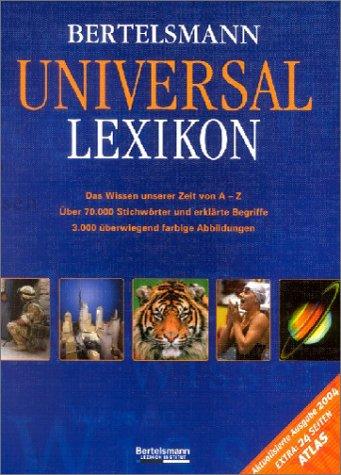 Bertelsmann Universal Lexikon. Das Wissen unserer Zeit von A - Z