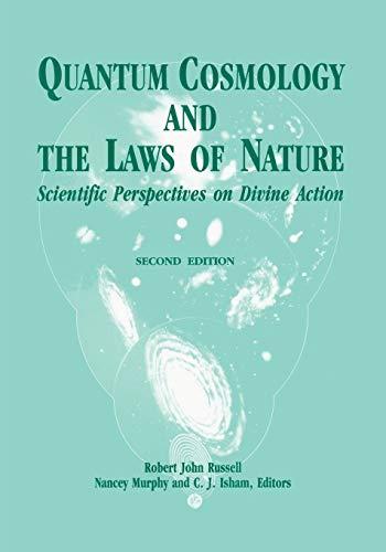 Quantum Cosmology and the Laws of Nature: Scientific Perspectives on Divine Action (Series on Divine Action in Scientific Perspective, V. 1)