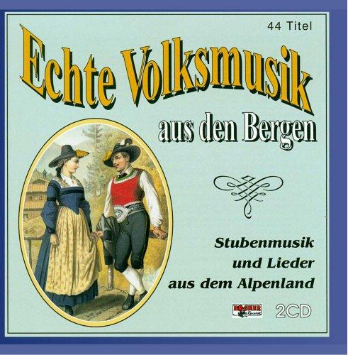 Echte Volksmusik Aus Den Bergen 1 - CD1