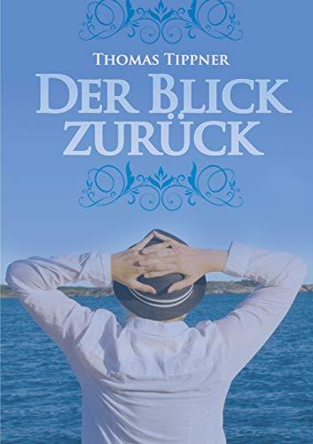 Der Blick zurück