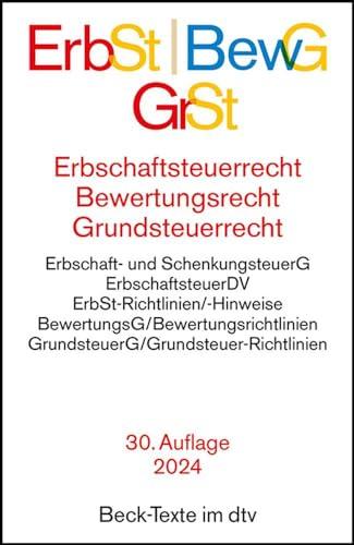 Erbschaftsteuerrecht / Bewertungsrecht / Grundsteuerrecht: Bewertungsgesetz, Bewertungsgesetz-DDR (Auszug), Reichsbewertungsdurchführungsverordnung ... (Auszug), (Beck-Texte im dtv)