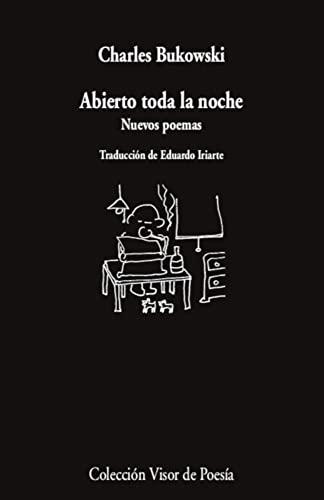 Abierto toda la noche: Nuevos poemas (Visor de Poesía, Band 1177)