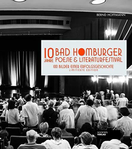 10 Jahre Bad Homburger Poesie & Literaturfestival: Bilder einer Erfolgsgeschichte