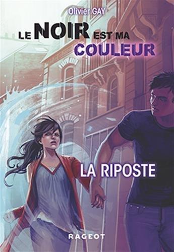 Le noir est ma couleur. Vol. 3. La riposte