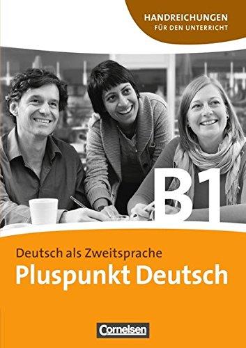 Pluspunkt Deutsch - Ausgabe 2009: B1: Gesamtband - Handreichungen für den Unterricht mit Kopiervorlagen