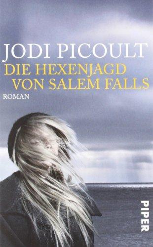 Die Hexenjagd von Salem Falls: Roman