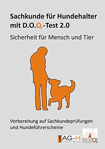 Sachkunde für Hundehalter mit D.O.Q.-Test 2.0: Sicherheit für Mensch und Tier