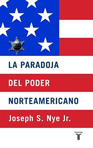 La paradoja del poder norteamericana (PENSAMIENTO, Band 709011)