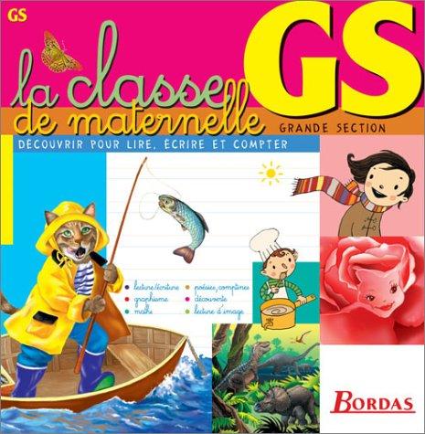 La classe de maternelle grande section : découvrir pour lire, écrire et compter