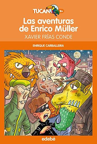 Las aventuras de Enrico Müller (Tucan naranja, Band 52)