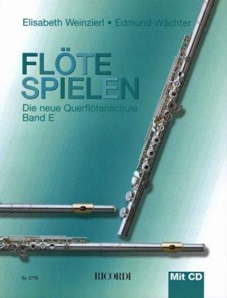 Flöte spielen E: Die neue Querflötenschule