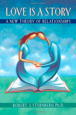 LOVE IS A STORY: A New Theory of Relationships