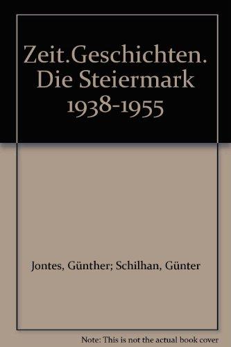 Zeit.Geschichten: Die Steiermark 1938-1955