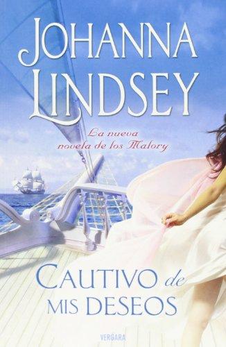 CAUTIVO DE MIS DESEOS: LA NUEVA NOVELA DE LOS MALORY (AMOR Y AVENTURA, Band 0)