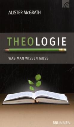 Theologie: Was man wissen muss