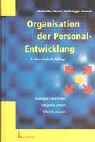 Organisation der Personalentwicklung: Stategie ausrichten - Zielgenau Planen - Effektiv steuern