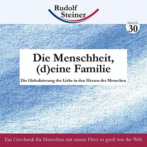 Die Menschheit, (d)eine Familie: Die Globalisierung der Liebe in den Herzen der Menschen