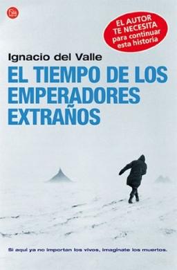 El tiempo de los emperadores extraños (Narrativa Española)