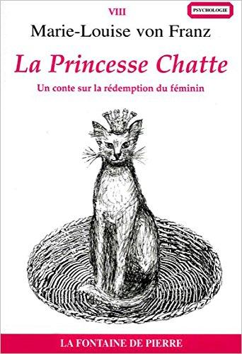 La princesse chatte : un conte sur la rédemption du féminin. La princesse et le serpent