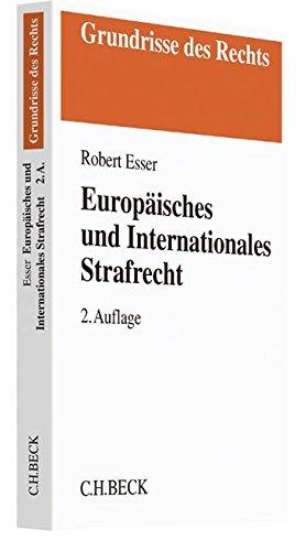 Europäisches und Internationales Strafrecht (Grundrisse des Rechts)