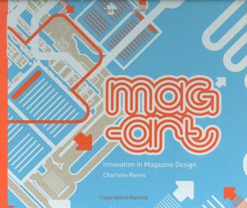 Mag-Art: Innovation in Magazine Design: Innovation in Magazine Design and Packaging